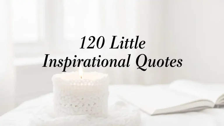 120 Little Inspirational Quotes