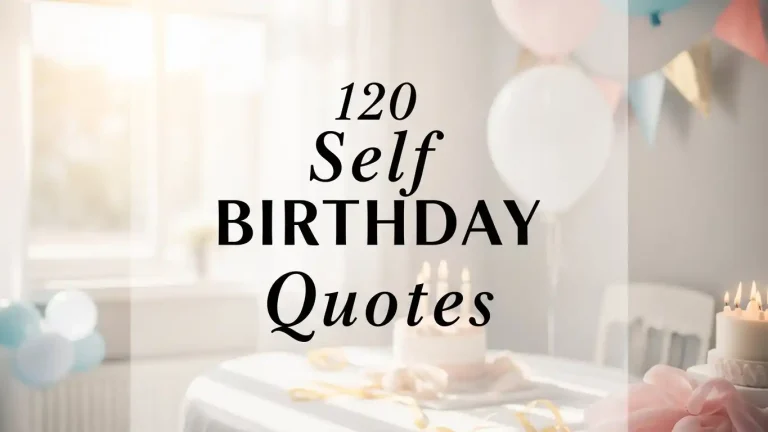 120 Self Birthday Quotes