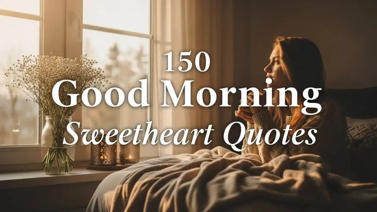 150 Good Morning Sweetheart Quotes