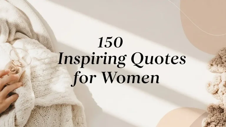 150 Inspiring Quotes for Women