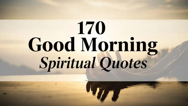 170 Good Morning Spiritual Quotes