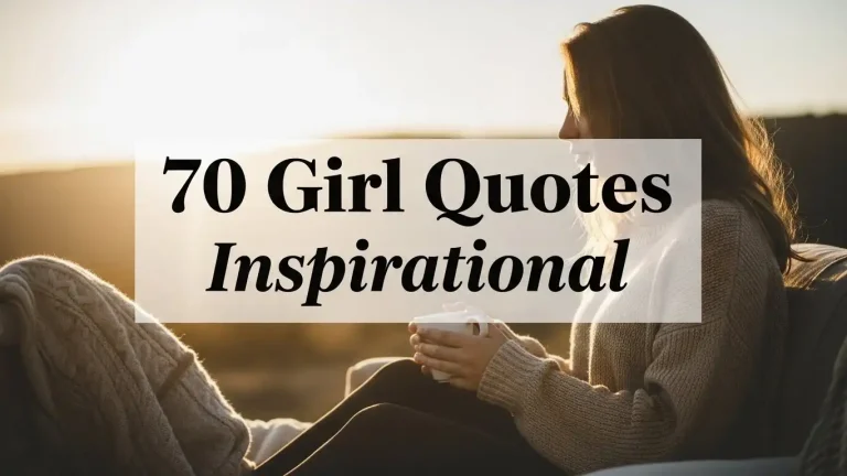 70 Girl Quotes Inspirational