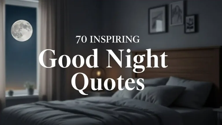 70 Inspiring Good Night Quotes