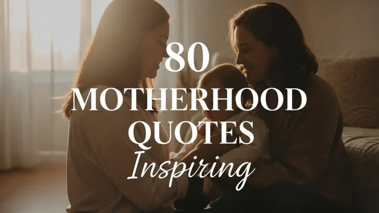 80 Motherhood Quotes Inspiring