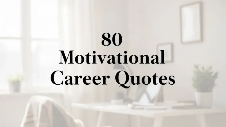 80 Motivational Career Quotes