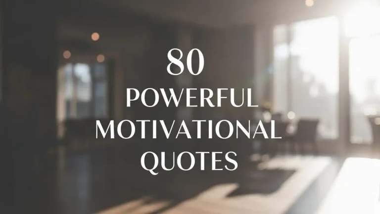 80 Powerful Motivational Quotes