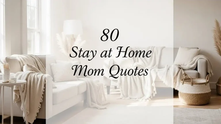 80 Stay at Home Mom Quotes