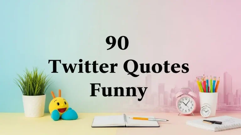 90 Twitter Quotes Funny