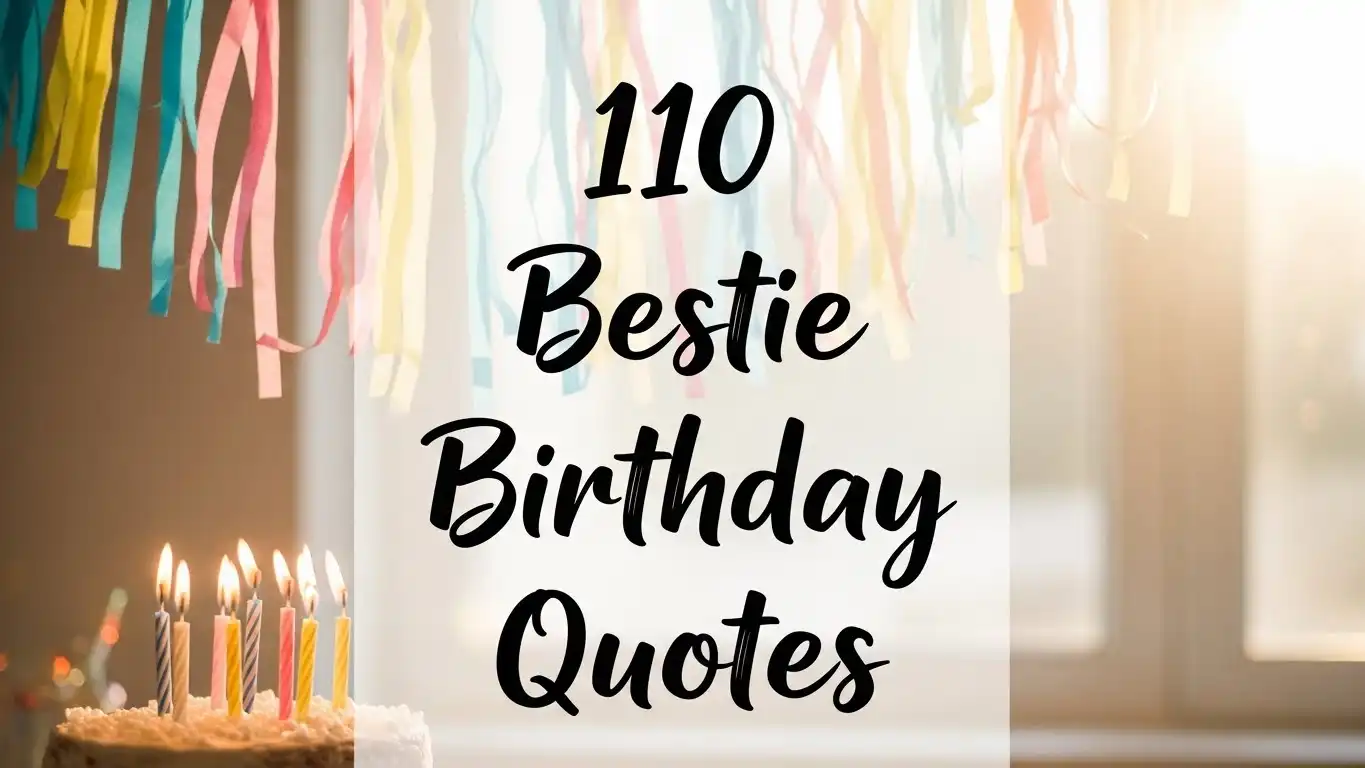110 Bestie Birthday Quotes