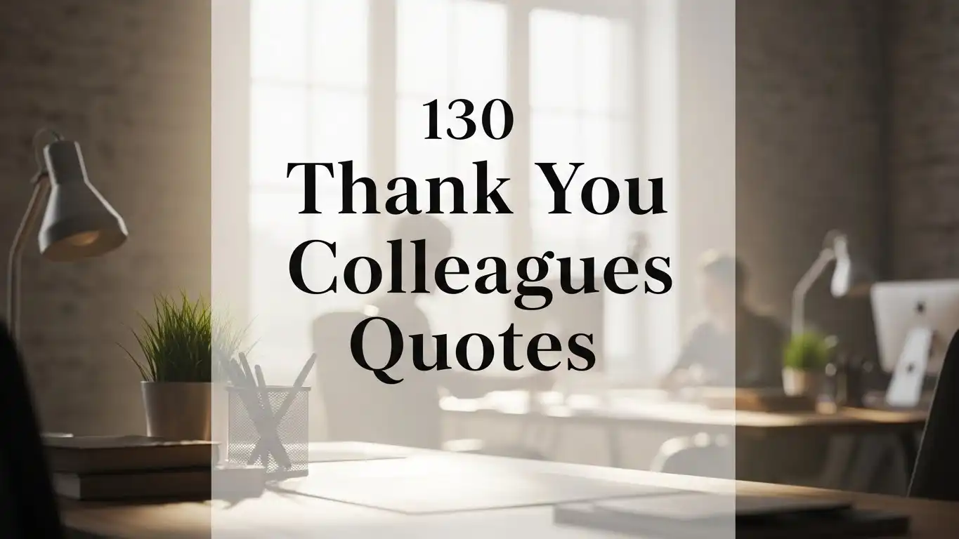 130 Thank You Colleagues Quotes