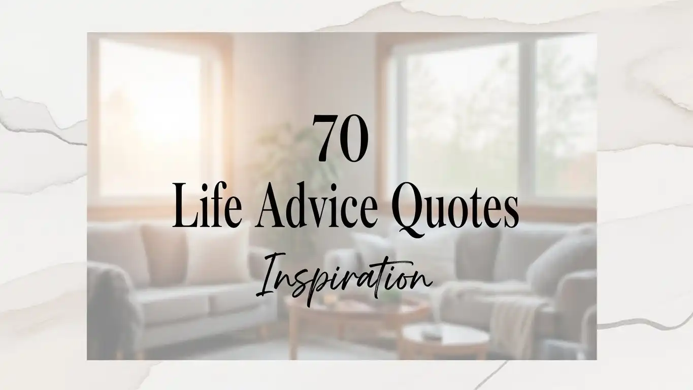 70 Life Advice Quotes Inspiration