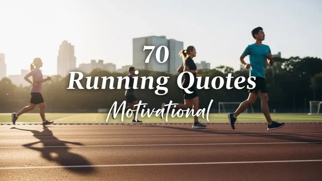 70 Running Quotes Motivational