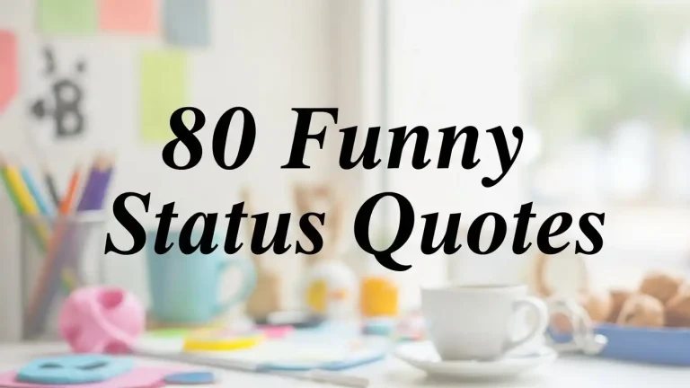 80 Funny Status Quotes