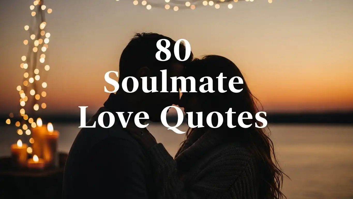 80 Soulmate Love Quotes